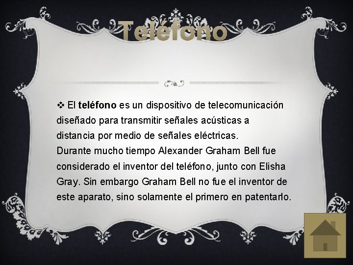 Teléfono v El teléfono es un dispositivo de telecomunicación diseñado para transmitir señales acústicas