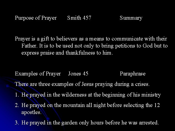 Purpose of Prayer Smith 457 Summary Prayer is a gift to believers as a