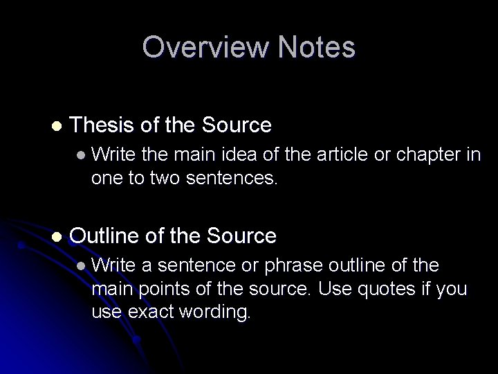 Overview Notes l Thesis of the Source l Write the main idea of the