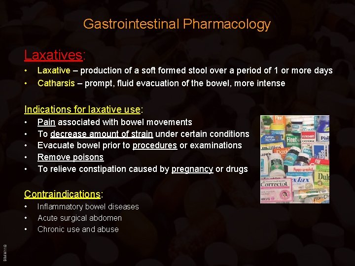 Gastrointestinal Pharmacology Laxatives: • • Laxative – production of a soft formed stool over