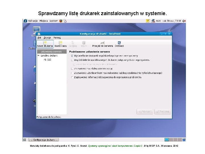 Sprawdzamy listę drukarek zainstalowanych w systemie. Materiały dodatkowe do podręcznika: K. Pytel, S. Osetek