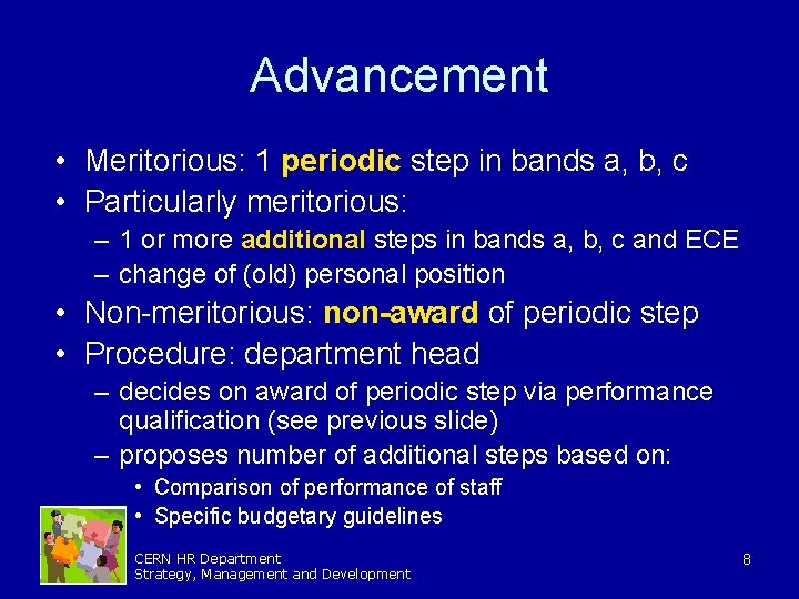 Advancement • Meritorious: 1 periodic step in bands a, b, c • Particularly meritorious: