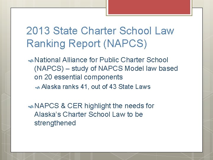 2013 State Charter School Law Ranking Report (NAPCS) National Alliance for Public Charter School