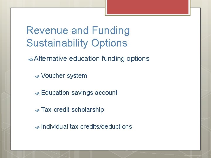 Revenue and Funding Sustainability Options Alternative Voucher education funding options system Education savings account