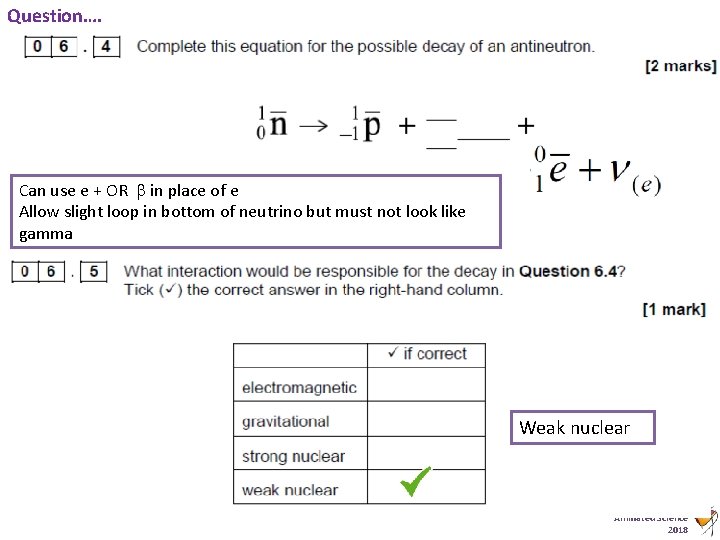 Question…. Can use e + OR in place of e Allow slight loop in