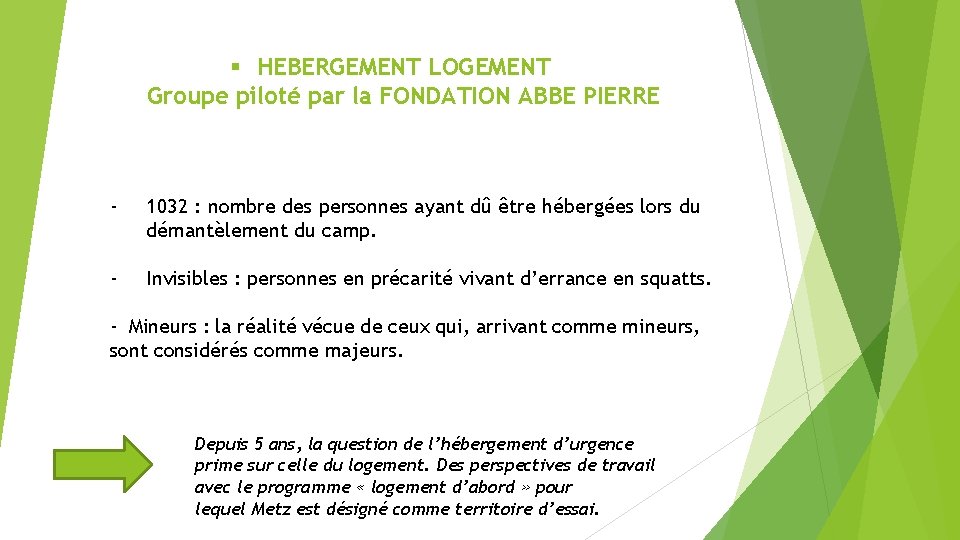 § HEBERGEMENT LOGEMENT Groupe piloté par la FONDATION ABBE PIERRE - 1032 : nombre