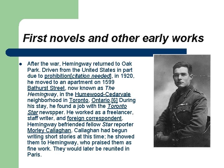 First novels and other early works l After the war, Hemingway returned to Oak