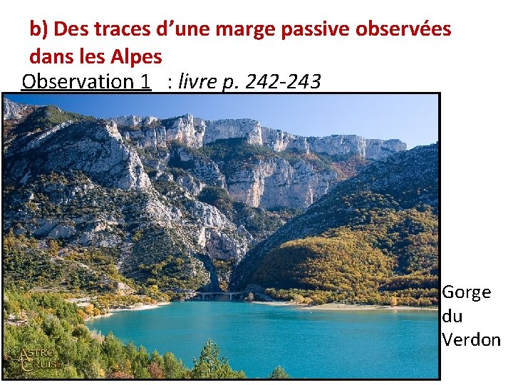 b) Des traces d’une marge passive observées dans les Alpes Observation 1 : livre