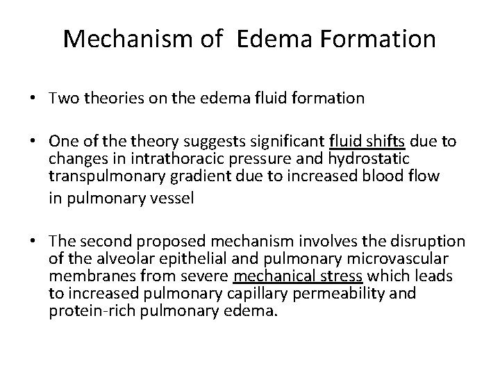 Mechanism of Edema Formation • Two theories on the edema fluid formation • One