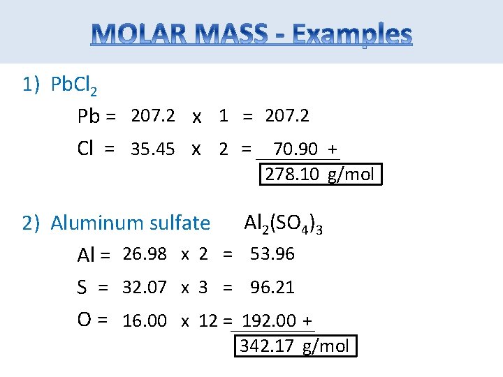 1) Pb. Cl 2 Pb = 207. 2 x 1 = 207. 2 Cl