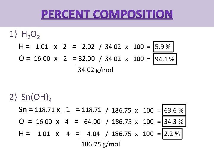 1) H 2 O 2 H = 1. 01 x 2 = 2. 02