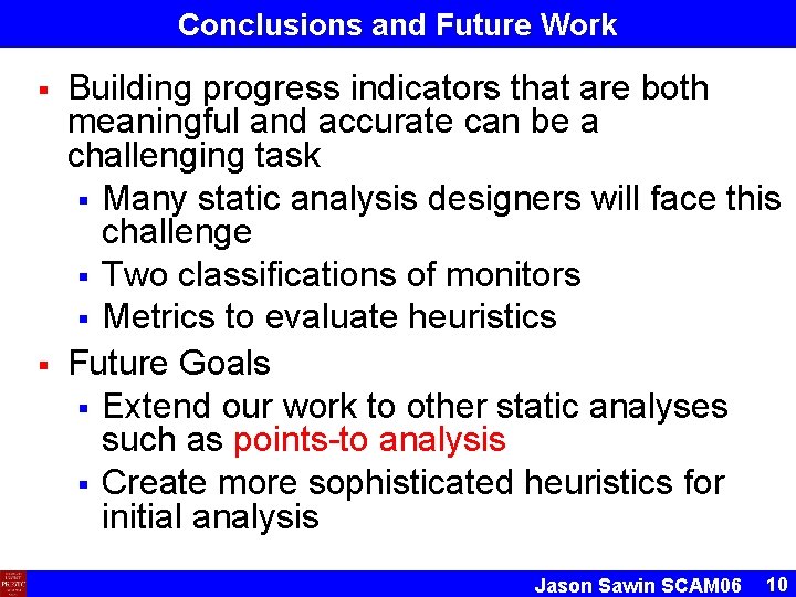 Conclusions and Future Work § § Building progress indicators that are both meaningful and