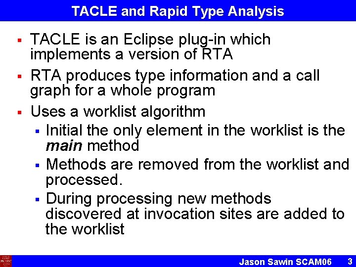 TACLE and Rapid Type Analysis § § § TACLE is an Eclipse plug-in which