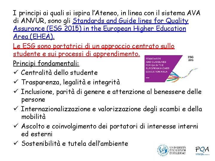 I principi ai quali si ispira l’Ateneo, in linea con il sistema AVA di