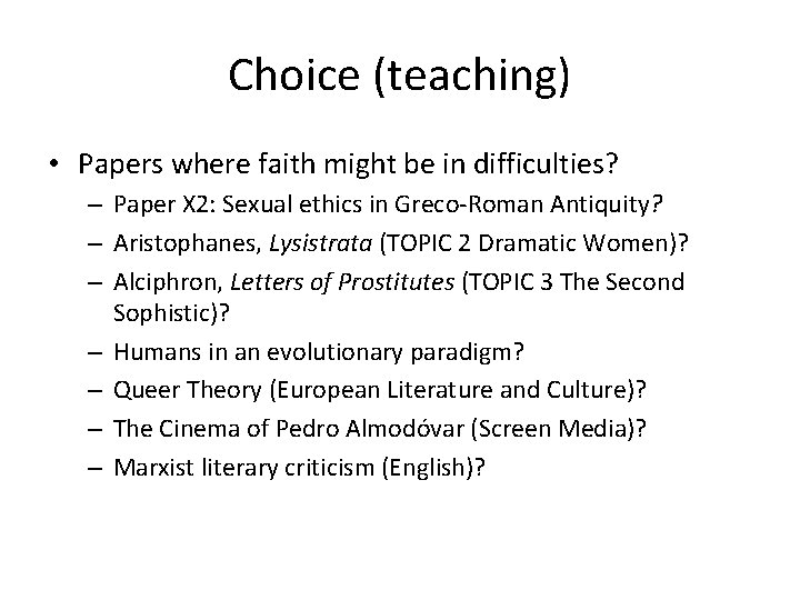 Choice (teaching) • Papers where faith might be in difficulties? – Paper X 2: