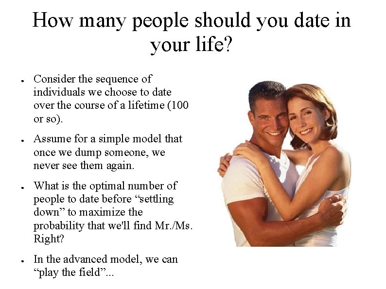 How many people should you date in your life? ● ● Consider the sequence