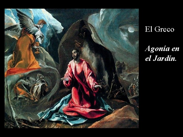 El Greco Agonía en el Jardín. 