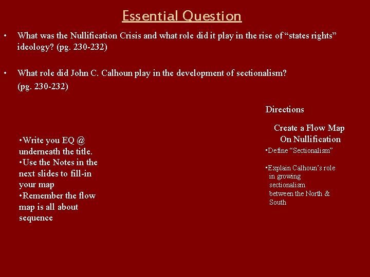 Essential Question • What was the Nullification Crisis and what role did it play