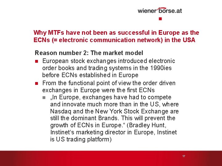 Why MTFs have not been as successful in Europe as the ECNs (= electronic