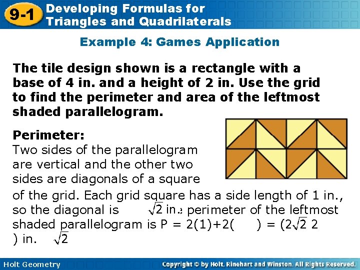 9 -1 Developing Formulas for Triangles and Quadrilaterals Example 4: Games Application The tile