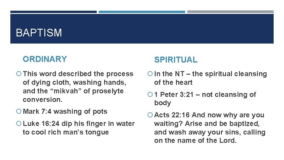 BAPTISM ORDINARY This word described the process of dying cloth, washing hands, and the
