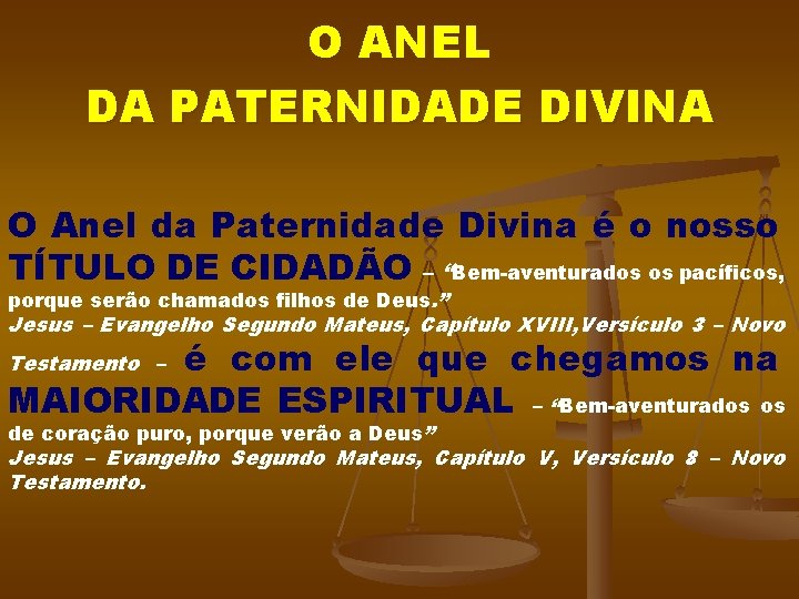 O ANEL DA PATERNIDADE DIVINA O Anel da Paternidade Divina é o nosso TÍTULO