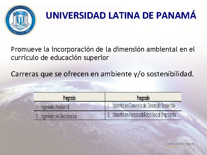 UNIVERSIDAD LATINA DE PANAMÁ Promueve la incorporación de la dimensión ambiental en el currículo