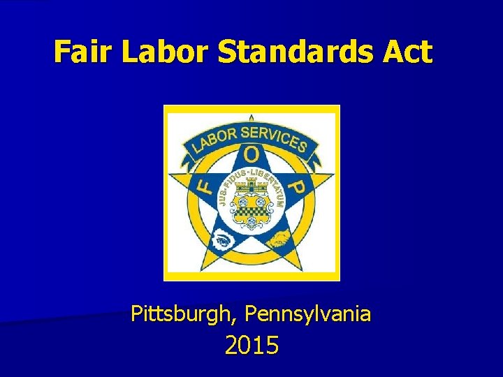 Fair Labor Standards Act Pittsburgh, Pennsylvania 2015 