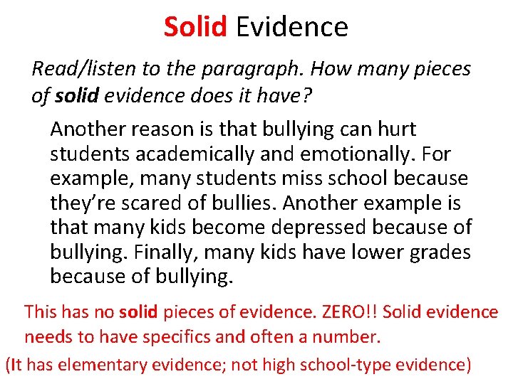 Solid Evidence Read/listen to the paragraph. How many pieces of solid evidence does it