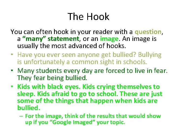 The Hook You can often hook in your reader with a question, a “many”
