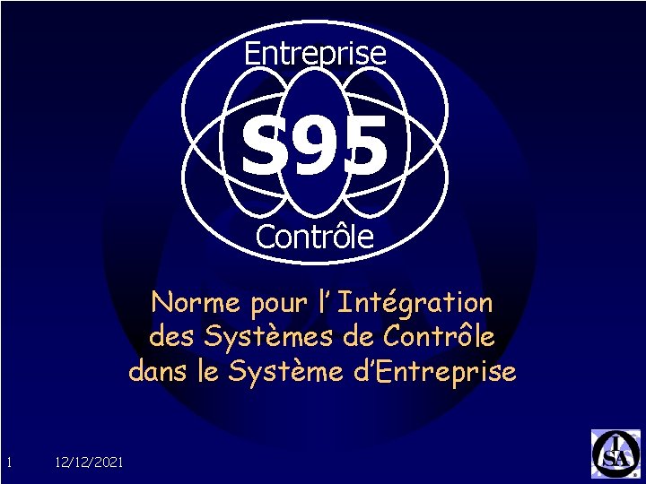 Entreprise S 95 Contrôle Norme pour l’ Intégration des Systèmes de Contrôle dans le