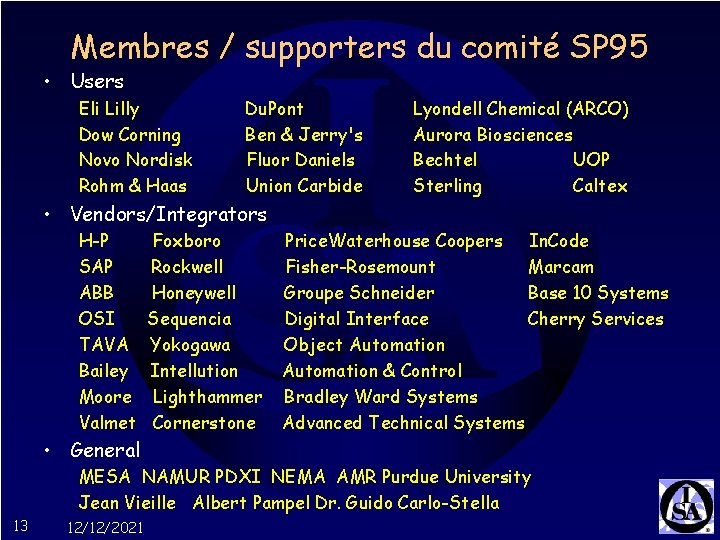 Membres / supporters du comité SP 95 • Users Eli Lilly Dow Corning Novo