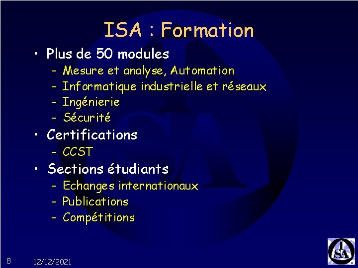 ISA : Formation • Plus de 50 modules – – Mesure et analyse, Automation