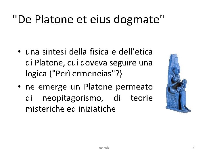 "De Platone et eius dogmate" • una sintesi della fisica e dell’etica di Platone,