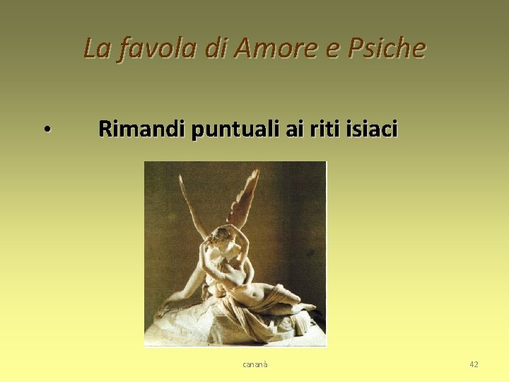 La favola di Amore e Psiche • Rimandi puntuali ai riti isiaci cananà 42