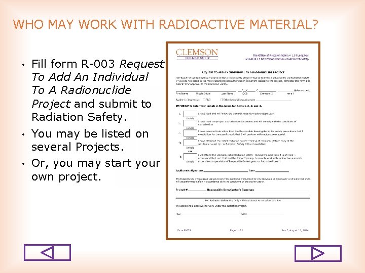 WHO MAY WORK WITH RADIOACTIVE MATERIAL? • • • Fill form R 003 Request