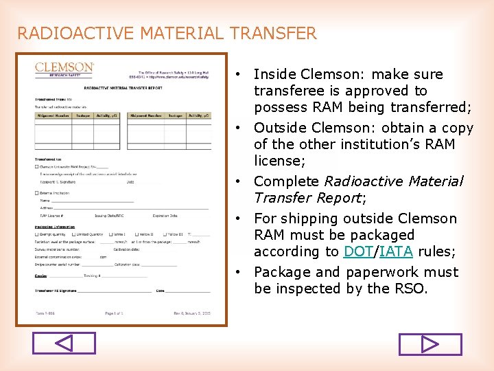 RADIOACTIVE MATERIAL TRANSFER • Inside Clemson: make sure transferee is approved to possess RAM