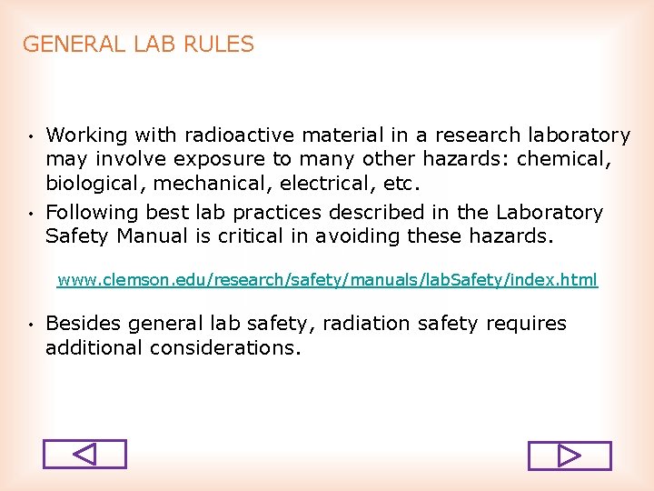 GENERAL LAB RULES • • Working with radioactive material in a research laboratory may