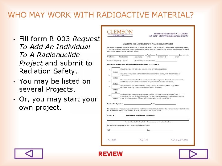 WHO MAY WORK WITH RADIOACTIVE MATERIAL? • • • Fill form R 003 Request