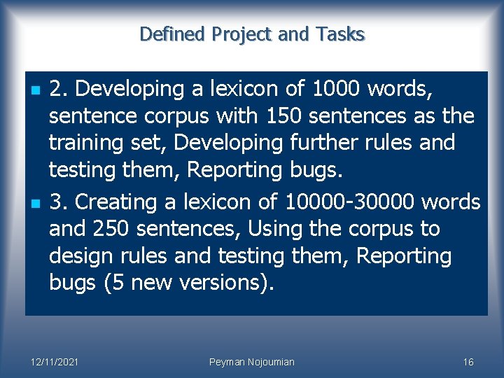 Defined Project and Tasks n n 2. Developing a lexicon of 1000 words, sentence Defined Project and Tasks n n 2. Developing a lexicon of 1000 words, sentence