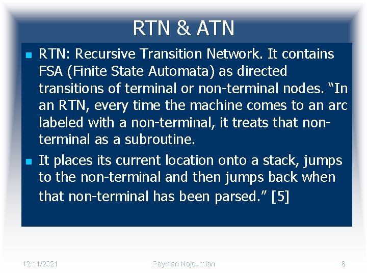RTN & ATN n n RTN: Recursive Transition Network. It contains FSA (Finite State RTN & ATN n n RTN: Recursive Transition Network. It contains FSA (Finite State