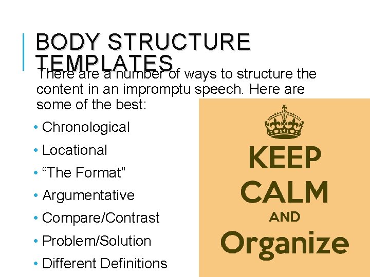 BODY STRUCTURE TEMPLATES There a number of ways to structure the content in an