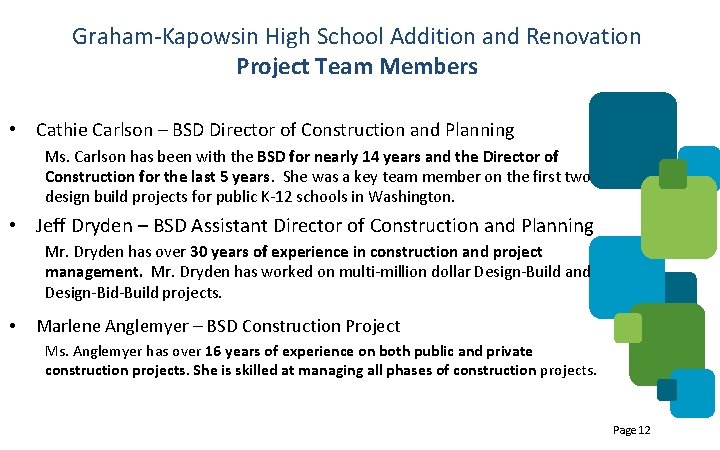 Graham-Kapowsin High School Addition and Renovation Project Team Members • Cathie Carlson – BSD
