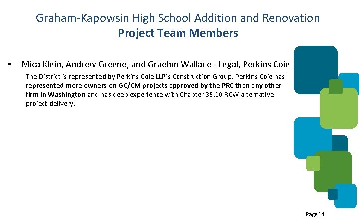 Graham-Kapowsin High School Addition and Renovation Project Team Members • Mica Klein, Andrew Greene,