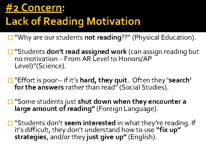 #2 Concern: Lack of Reading Motivation � “Why are our students not reading? ? #2 Concern: Lack of Reading Motivation � “Why are our students not reading? ?