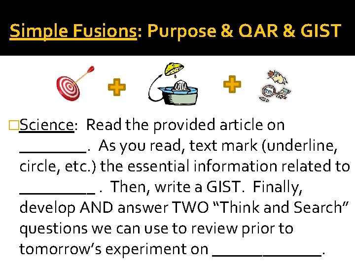 Simple Fusions: Purpose & QAR & GIST �Science: Read the provided article on ____. Simple Fusions: Purpose & QAR & GIST �Science: Read the provided article on ____.