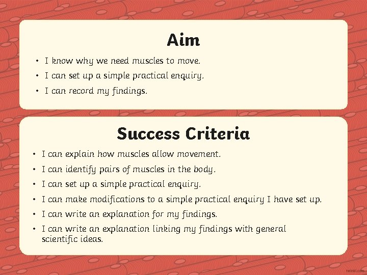 Aim • I know why we need muscles to move. • I can set