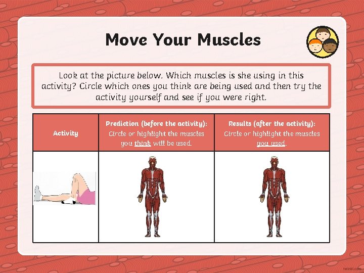 Move Your Muscles Look at the picture below. Which muscles is she using in