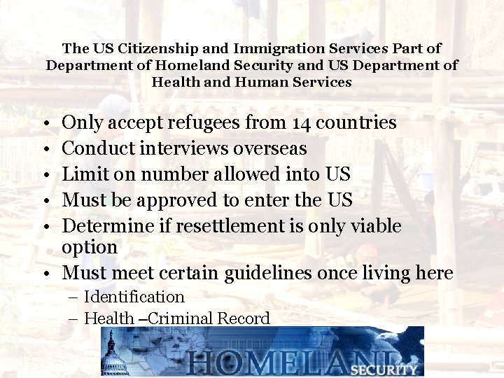 The US Citizenship and Immigration Services Part of Department of Homeland Security and US