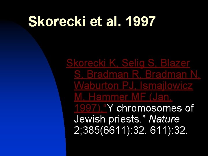 Skorecki et al. 1997 Skorecki K, Selig S, Blazer S, Bradman R, Bradman N,